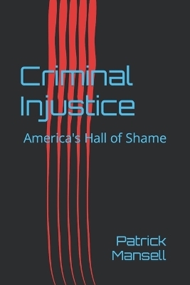 Criminal Injustice - Patrick Mansell