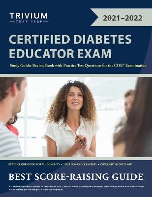 Certified Diabetes Educator Exam Study Guide -  Trivium