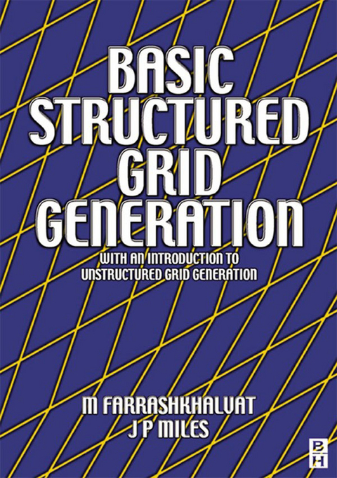 Basic Structured Grid Generation -  M Farrashkhalvat,  J P Miles