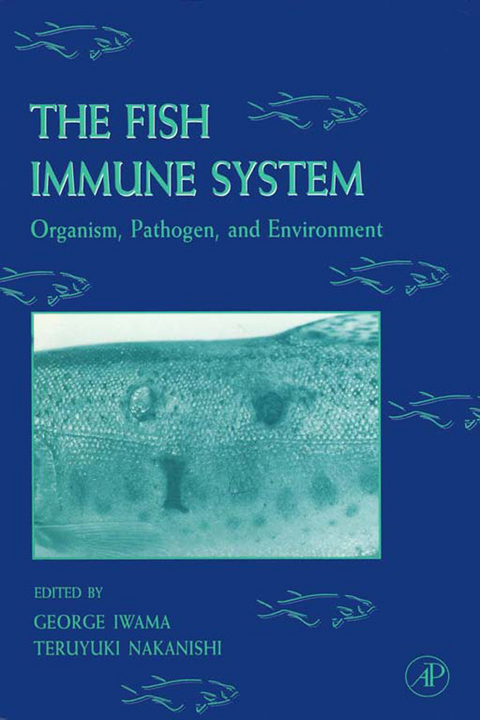 Fish Immune System: Organism, Pathogen, and Environment - 