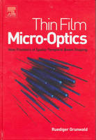 Thin Film Micro-Optics -  Ruediger Grunwald