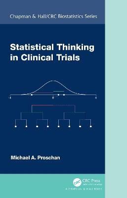 Statistical Thinking in Clinical Trials - Michael A. Proschan