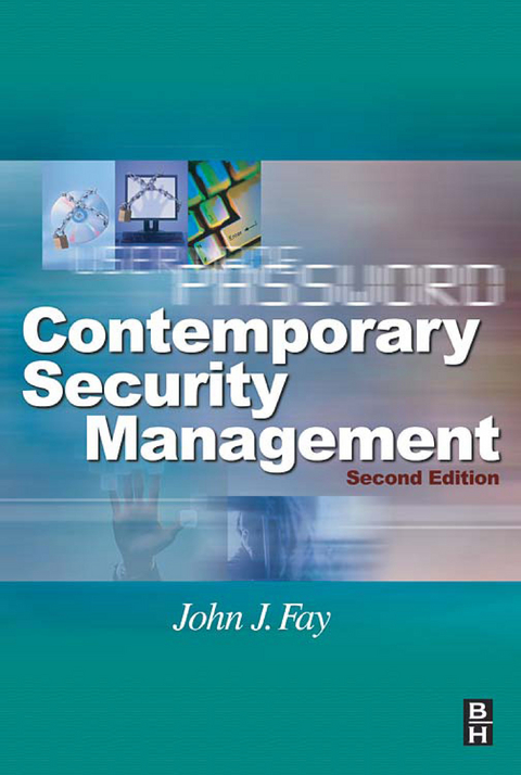 Contemporary Security Management -  John Fay