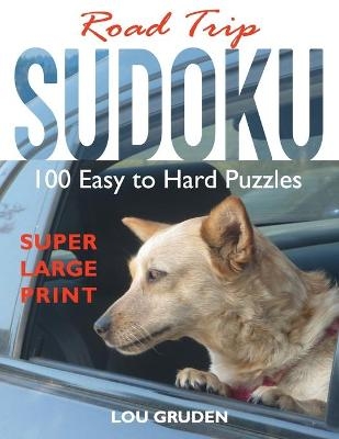 Road Trip Sudoku - Puzzle Books Plus, Lou Gruden