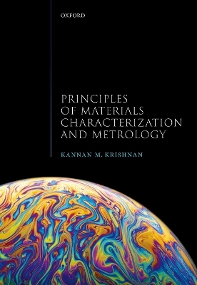 Principles of Materials Characterization and Metrology - Kannan M. Krishnan