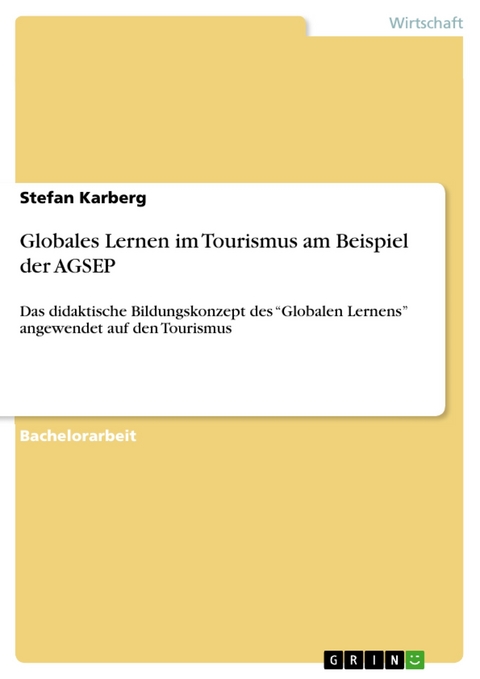 Globales Lernen im Tourismus am Beispiel der AGSEP - Stefan Karberg