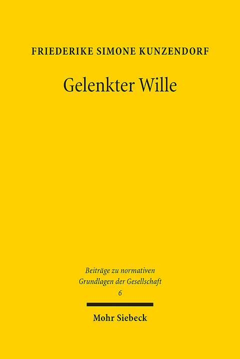 Gelenkter Wille - Friederike Simone Kunzendorf