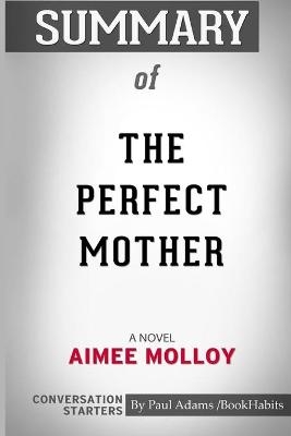 Summary of The Perfect Mother - Paul Adams / Bookhabits