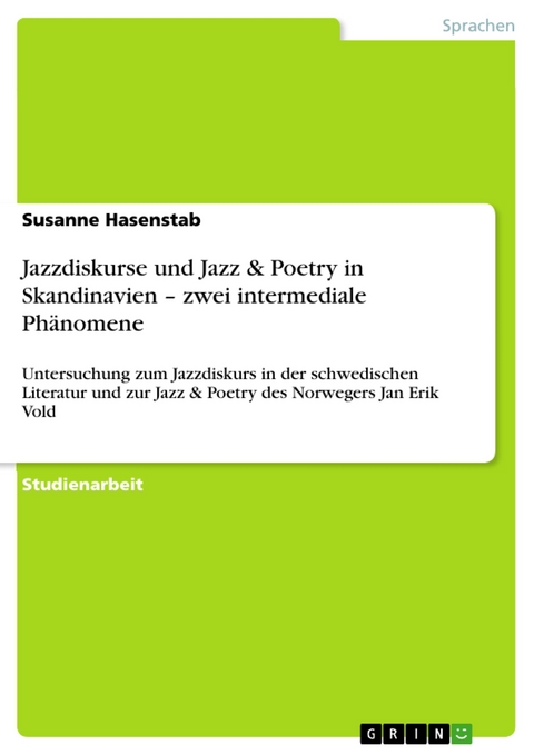 Jazzdiskurse und Jazz & Poetry in Skandinavien – zwei intermediale Phänomene - Susanne Hasenstab
