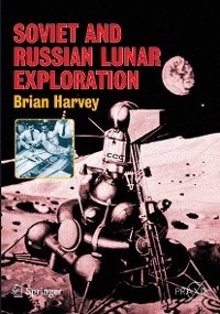 Soviet and Russian Lunar Exploration -  Brian Harvey