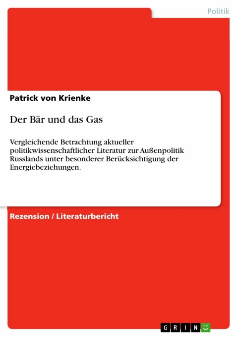 Der Bär und das Gas - Patrick Von Krienke