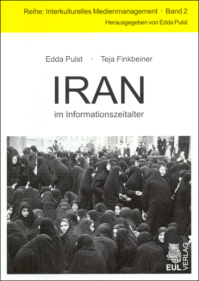 Iran im Informationszeitalter -  Edda Pulst,  Teja Finkbeiner