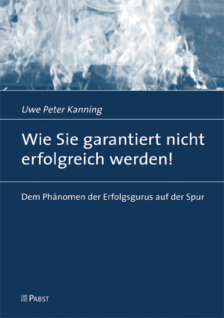 EBook: Wie Sie Garantiert Nicht Erfolgreich Werden! Von Uwe Peter ...