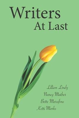 Writers at Last - Lillian Lindy, Elizabeth Marafino, Nancy Mather