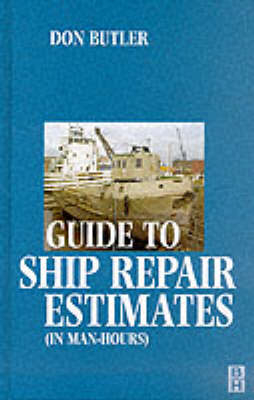 Guide to Ship Repair Estimates in Man Hours -  Don Butler
