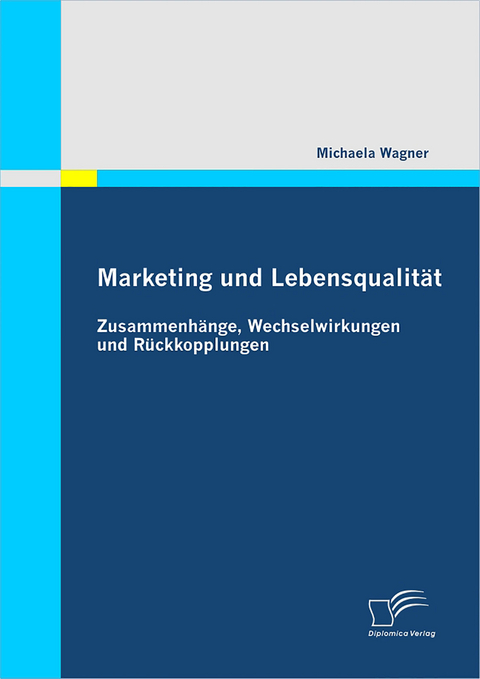 Marketing und Lebensqualität - Michaela Wagner