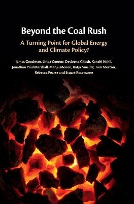 Beyond the Coal Rush - James Goodman, Linda Connor, Devleena Ghosh, Kanchi Kohli, Jonathan Paul Marshall