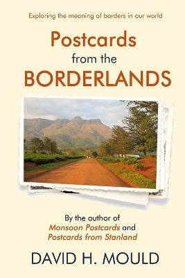 Postcards from the Borderlands - David H Mould
