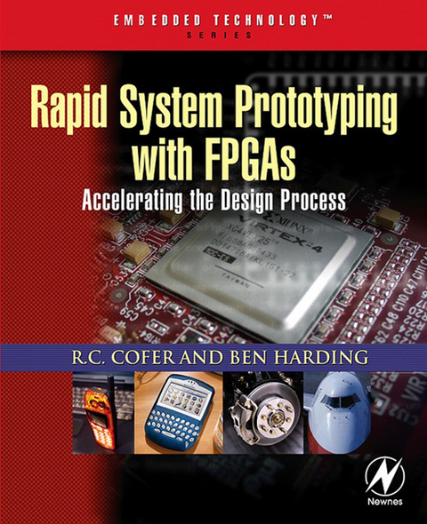 Rapid System Prototyping with FPGAs -  R. C. Cofer,  Benjamin F. Harding