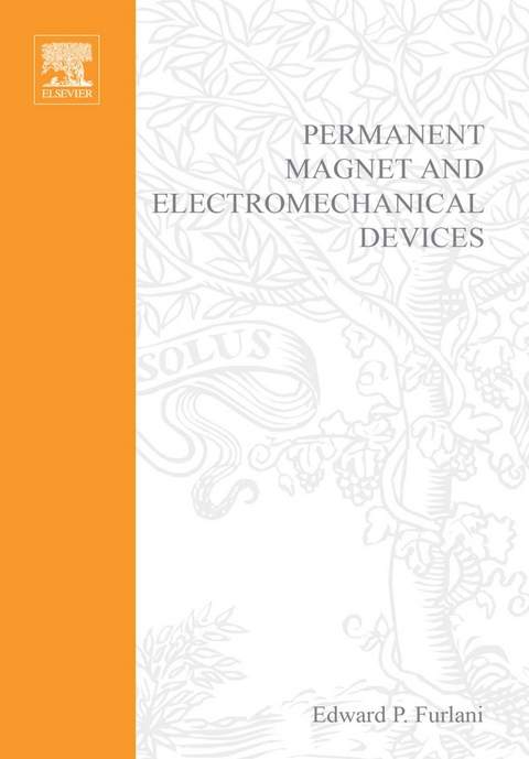 Permanent Magnet and Electromechanical Devices -  Edward P. Furlani