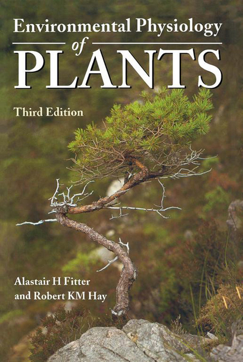 Environmental Physiology of Plants -  Alastair H. Fitter,  Robert K.M. Hay