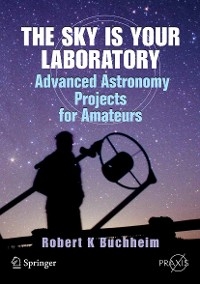 The Sky is Your Laboratory - Robert Buchheim