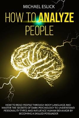 How to Analyze People - Michael Eslick