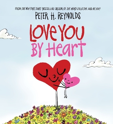 Love You By Heart - Peter H. Reynolds