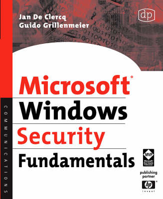 Microsoft Windows Security Fundamentals -  Jan De Clercq,  Guido Grillenmeier