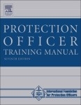 Protection Officer Training Manual -  IFPO