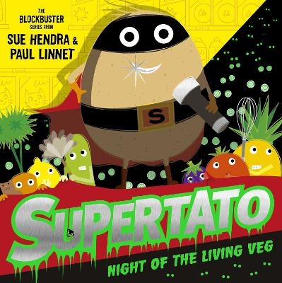 Supertato Night of the Living Veg - Sue Hendra, Paul Linnet