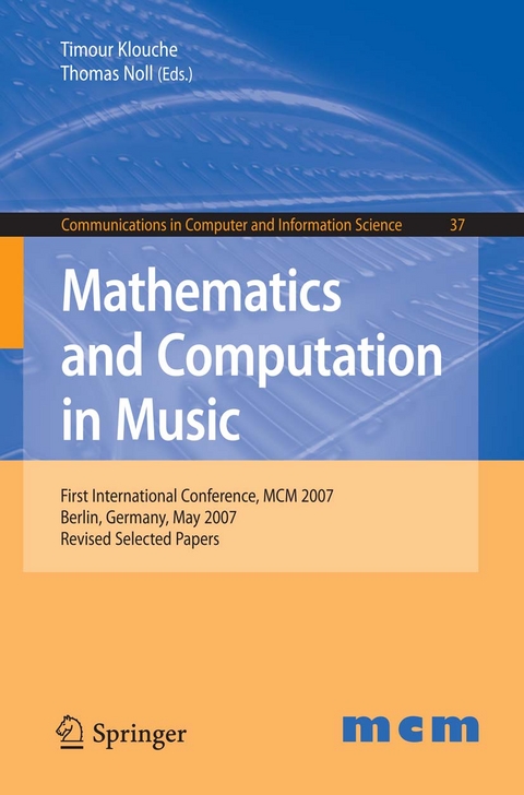 Mathematics and Computation in Music -  Timour Klouche,  Thomas Noll