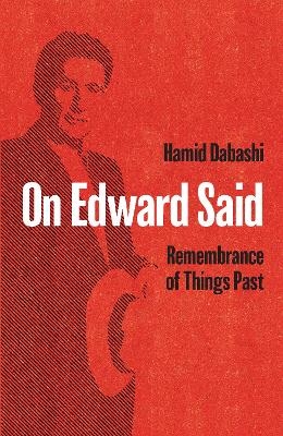 On Edward Said - Hamid Dabashi