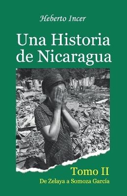 Una Historia de Nicaragua - Heberto Incer