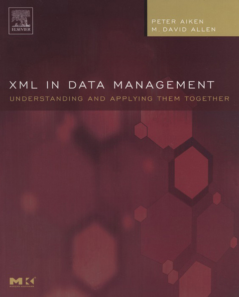 XML in Data Management -  Peter Aiken,  M. David Allen