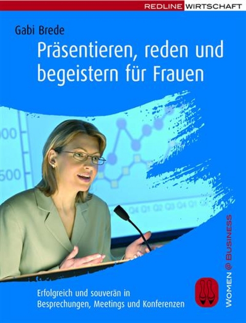 Präsentieren, reden und begeistern für Frauen - Gabi Brede