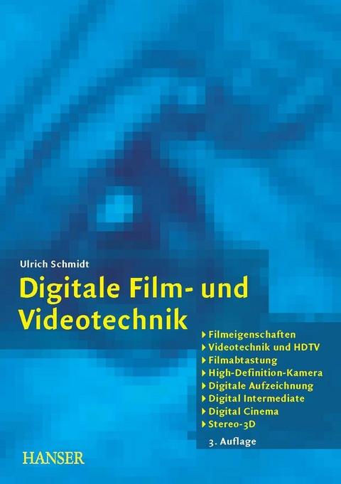 Digitale Film- und Videotechnik -  Ulrich Schmidt