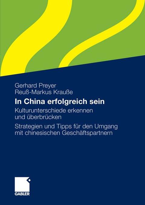 In China erfolgreich sein - Gerhard Preyer, Reuß-Markus Krauße