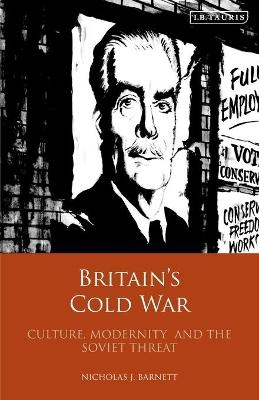 Britain’s Cold War - Nicholas Barnett