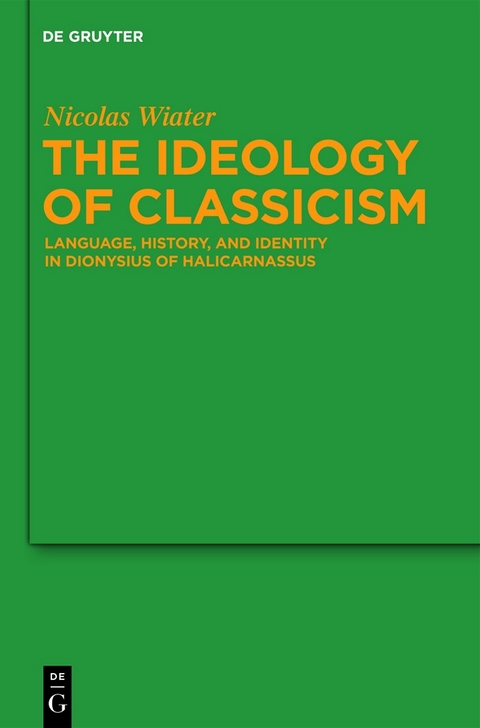 The Ideology of Classicism - Nicolas Wiater