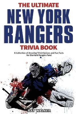 The Ultimate New York Rangers Trivia Book - Ray Walker