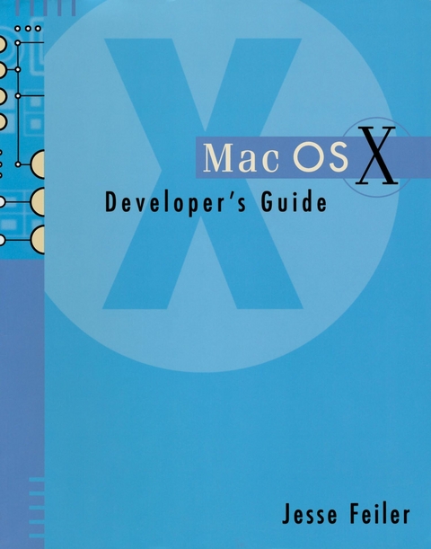 Mac OSX Developer's Guide -  Jesse Feiler