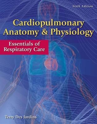 Workbook for Des Jardins' Cardiopulmonary Anatomy & Physiology, 6th - Terry Des Jardins