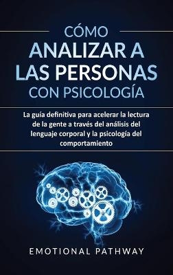 C�mo analizar a las personas con psicolog�a - Emotional Pathway