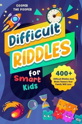 Difficult Riddles for Smart Kids - Cooper The Pooper