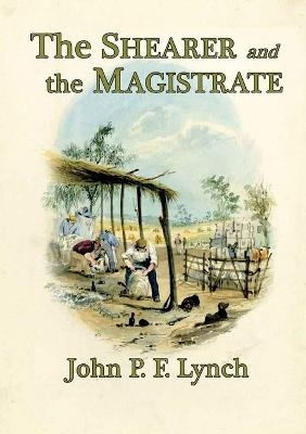 The Shearer and the Magistrate - John P Lynch