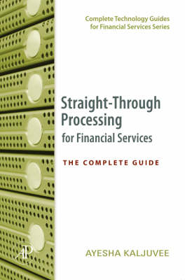 Straight Through Processing for Financial Services -  Ayesha Khanna