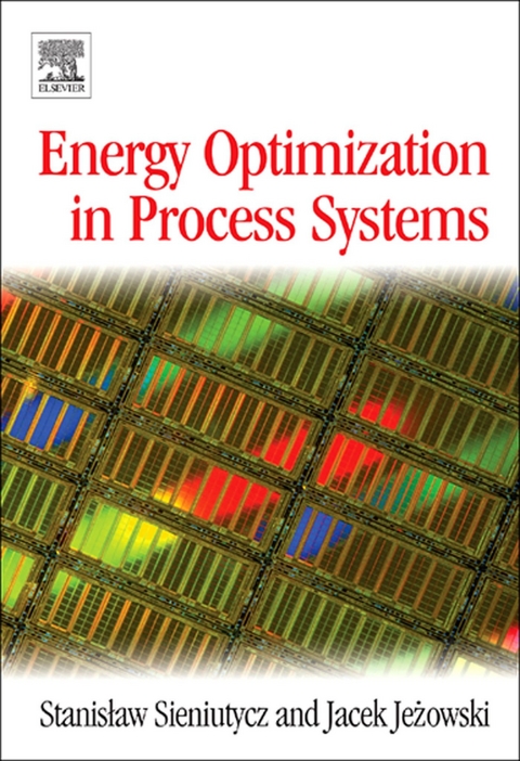 Energy Optimization in Process Systems -  Jacek Jezowski,  Stanislaw Sieniutycz