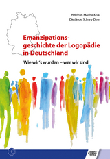 Emanzipationsgeschichte der Logopädie in Deutschland - Heidrum Macha-Krau, Dietlinde Schrey-Dern