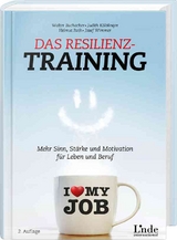 Das Resilienz-Training - Buchacher, Walter; Kölblinger, Judith; Roth, Helmut; Wimmer, Josef